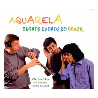 CD Jean-luc "oboman" Fillon: Aquarela-outros Choros Do Brazil