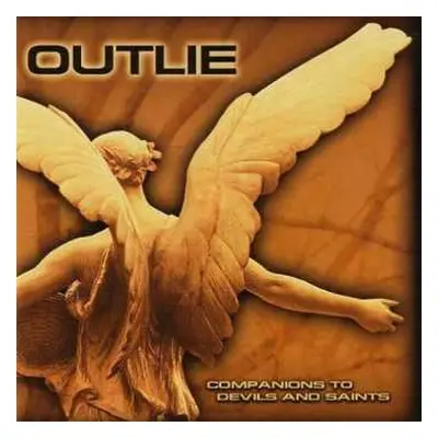 CD Outlie: Companions To Devils And Saints