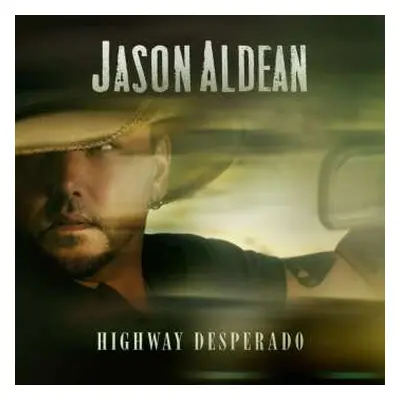 CD Jason Aldean: Highway Desperado