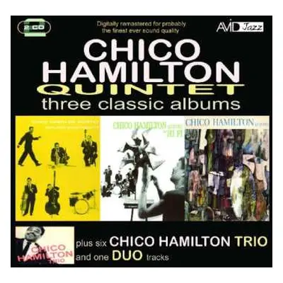 2CD The Chico Hamilton Quintet: Three Classic Albums Plus...