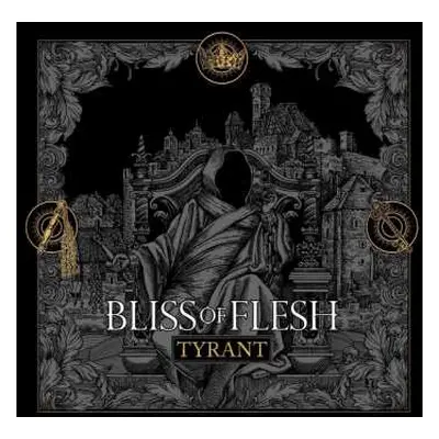 CD Bliss Of Flesh: Tyrant