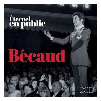 2CD Gilbert Bécaud: Éternel - en public