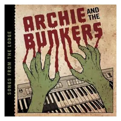 LP Archie And The Bunkers: Songs From The Lodge