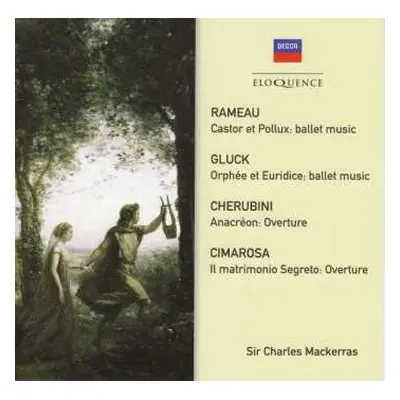 CD Jean-Philippe Rameau: Charles Mackerras - Rameau / Gluck / Cherubini / Cimarosa