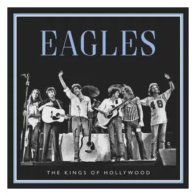 2LP Eagles: The Kings Of Hollywood