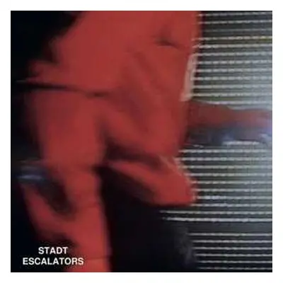 LP/CD Stadt: Escalators