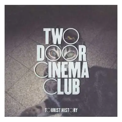 LP Two Door Cinema Club: Tourist History