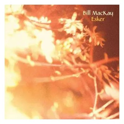 LP Bill MacKay: Esker