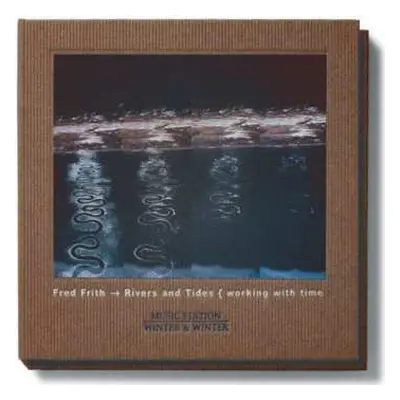 CD Fred Frith: Rivers And Tides { Working With Time