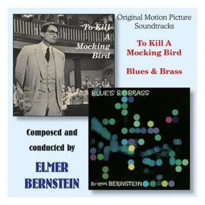 CD Elmer Bernstein: To Kill a Mockingbird - Blues and Brass