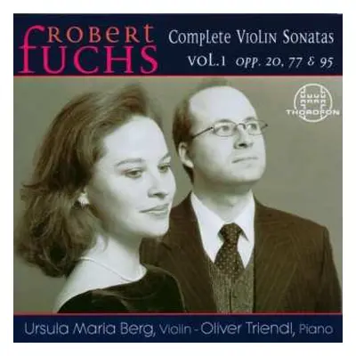 CD Oliver Triendl: Complete Violin Sonatas, Vol. 1