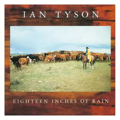 CD Ian Tyson: Eighteen Inches Of Rain