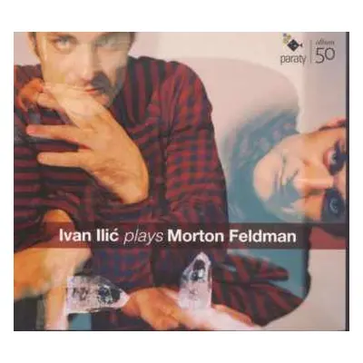 CD Morton Feldman: Ivan Ilic plays Morton Feldman