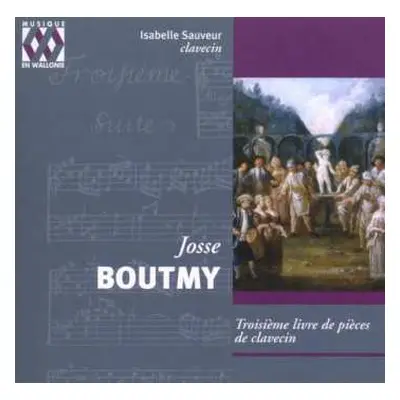 CD Josse Boutmy: Pieces De Clavecin