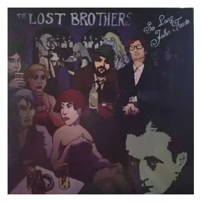 LP The Lost Brothers: So Long John Fante