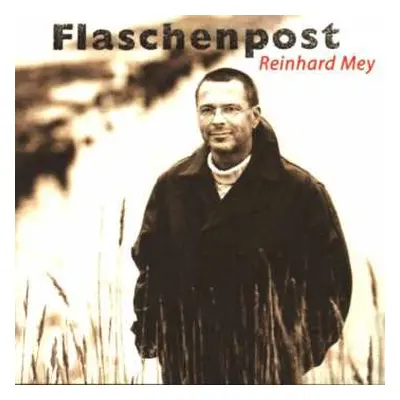 CD Reinhard Mey: Flaschenpost