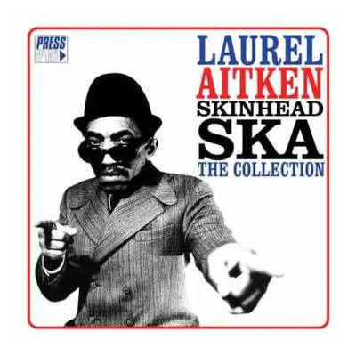 CD Laurel Aitken: Skinhead Ska: The Collection