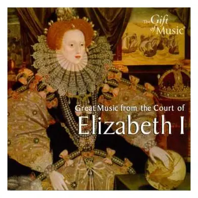 CD Elizabethan Consort Of Viols: Great Music From The Court Of Elizabeth I