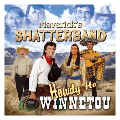 CD Maverick S Shatterband: Howdy Ho Winnetou