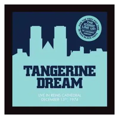 2LP Tangerine Dream: Live In Reims Cathedral December 13th, 1974 LTD