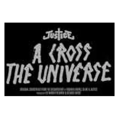 2LP Justice: A Cross The Universe LTD