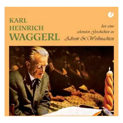 CD Various: Karl Heinrich Waggerl Liest Zu Advent & Weihnachten