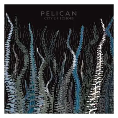 2LP Pelican: City Of Echoes