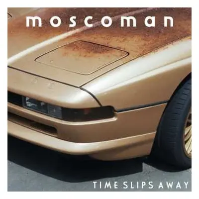 CD Moscoman: Time Slips Away