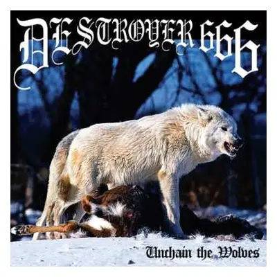 CD Deströyer 666: Unchain The Wolves