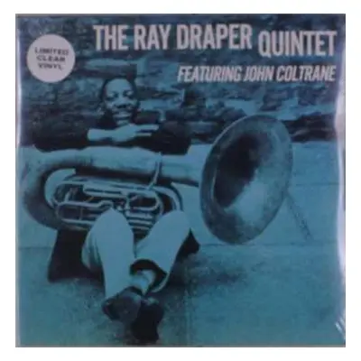 LP Ray Draper: Ray Draper Quintet Featuring John Coltrane (limited Edition) (clear Vinyl)