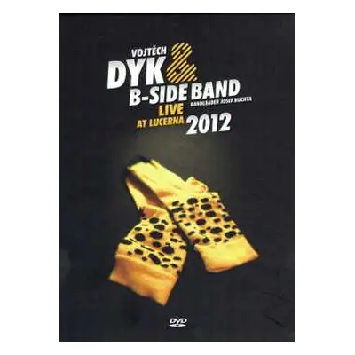 DVD B-Side Band: Live At Lucerna 2012