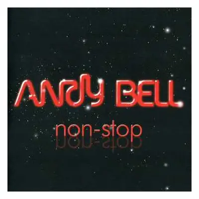 CD Andy Bell: Non-Stop