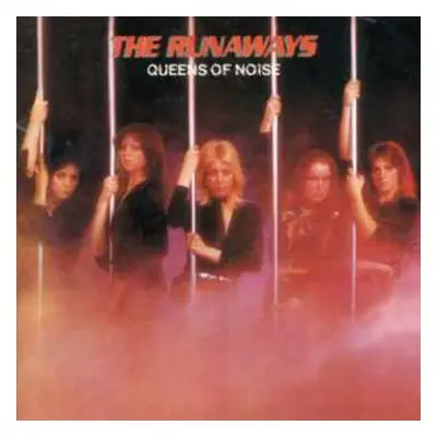 CD The Runaways: Queens Of Noise