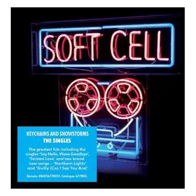 CD Soft Cell: Keychains And Snowstorms - The Singles