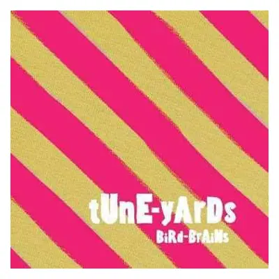 LP Tune-Yards: Bird-Brains