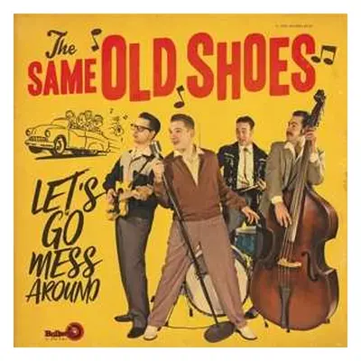 LP The Same Old Shoes: Let's Go Mess Around