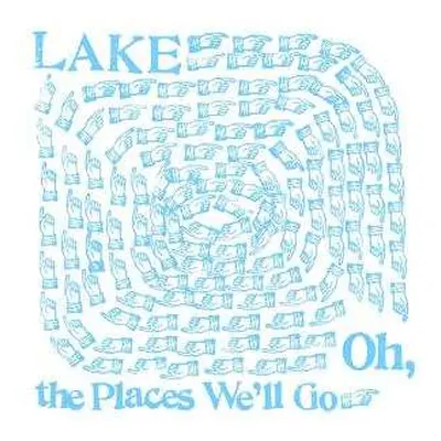 LP Lake: Oh, The Places We'll Go