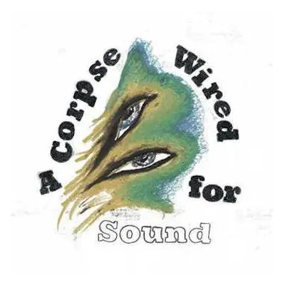 CD Merchandise: A Corpse Wired For Sound