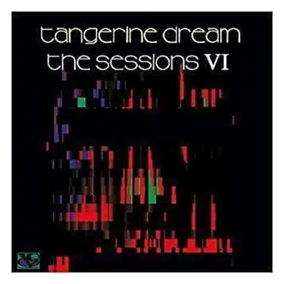 CD Tangerine Dream: The Sessions VI DIGI