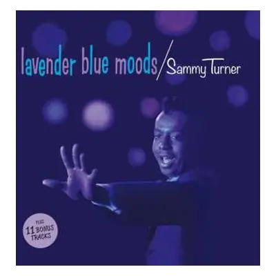 CD Sammy Turner: Lavender Blue Moods Plus 11 Bonus Tracks