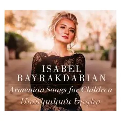 CD Isabel Bayrakdarian: Armenian Songs For Children