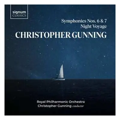 CD Christopher Gunning: Symphony no 6, Night Voyage, Symphony no 7