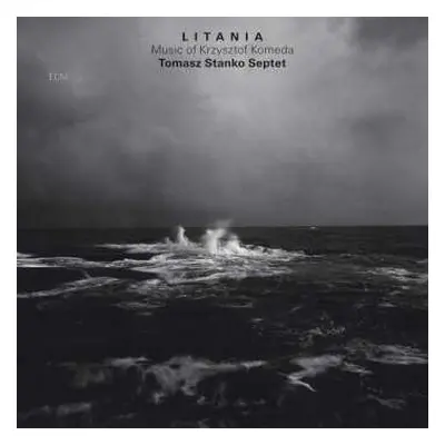 CD Tomasz Stanko Septet: Litania ‎– Music Of Krzysztof Komeda