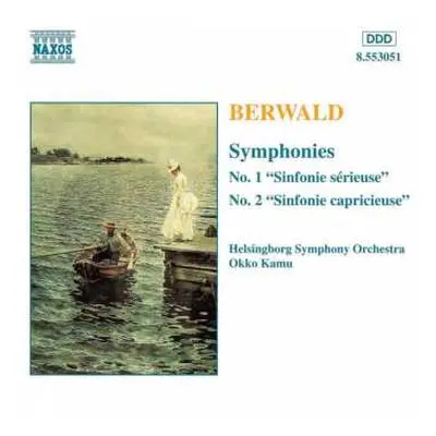 CD Franz Berwald: Symphonies, No. 1 "Sinfonie Sérieuse" No. 2 "Sinfonie Capricieuse"