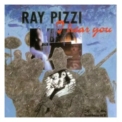 CD Ray Pizzi: I Hear You