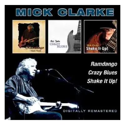 2CD Mick Clarke: Ramdango / Crazy Blues / Shake It Up