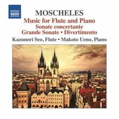 CD Ignaz Moscheles: Music For Flute And Piano / Sonate Concertante / Grande Sonate • Divertiment