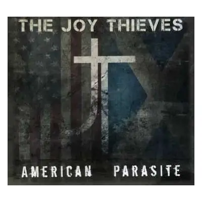 CD The Joy Thieves: American Parasite