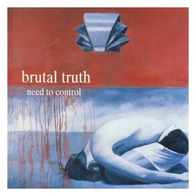 CD Brutal Truth: Need To Control