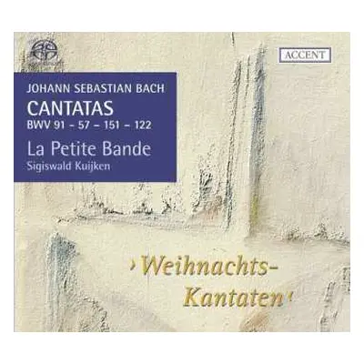 SACD Johann Sebastian Bach: Cantatas BWV 91 - 57 - 151 - 122 ›Weihnachts-Kantaten‹